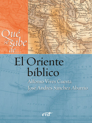 cover image of Qué se sabe de... El Oriente bíblico